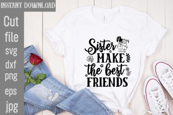 Sister Make the Best Friends SVG Cut File: A Practical Guide to Digital Downloads