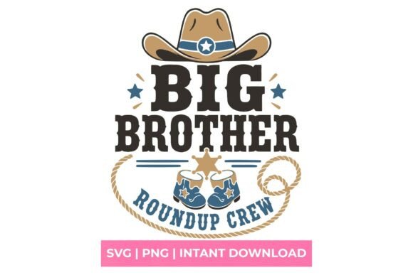 Unlocking Creativity with the Big Brother Roundup Crew Cowboy SVG Bundle